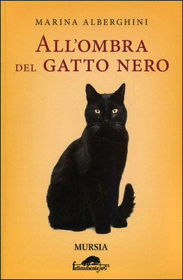 All'ombra del gatto nero  - Marina Alberghini