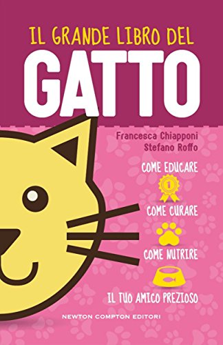Il grande libro del gatto - Francesca Chiapponi, Stefano Roffo