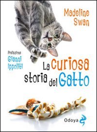 La curiosa storia del gatto - Madeline Swan