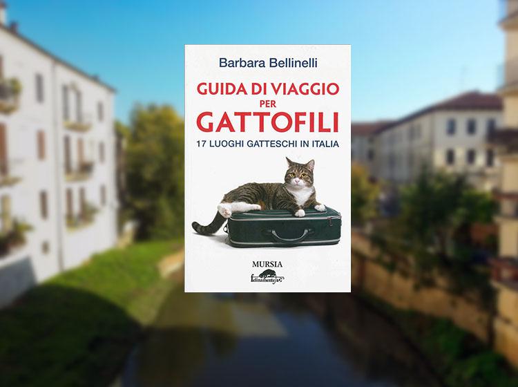 Guida di viaggio per gattofili Barbara Bellinelli librerie