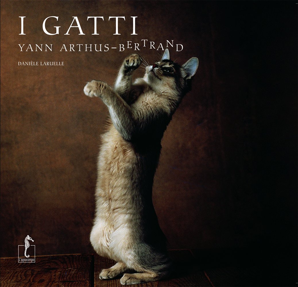 I gatti - Yann Arthus-Bertrand