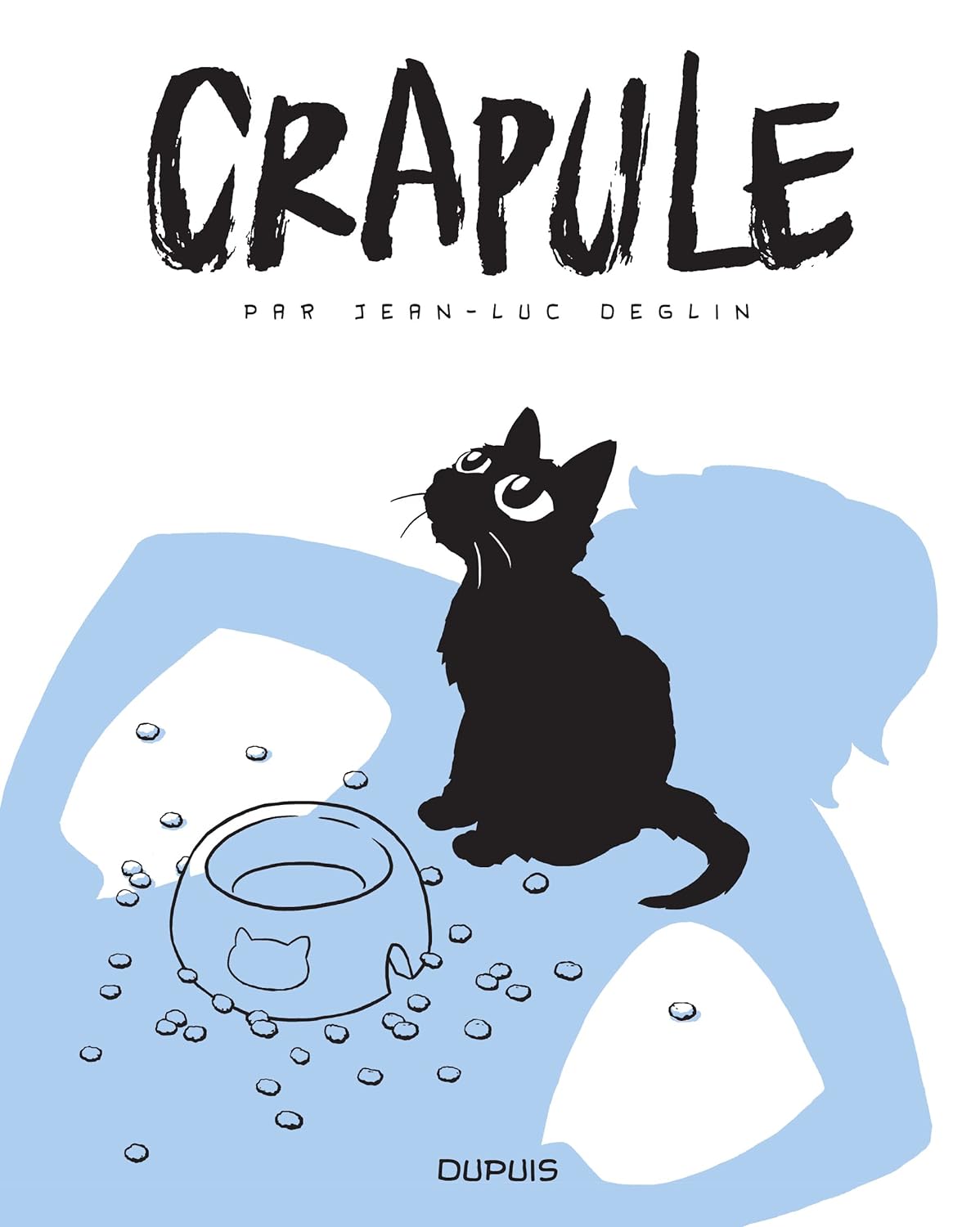 Crapule - Tome 1 - Jean-Luc Deglin