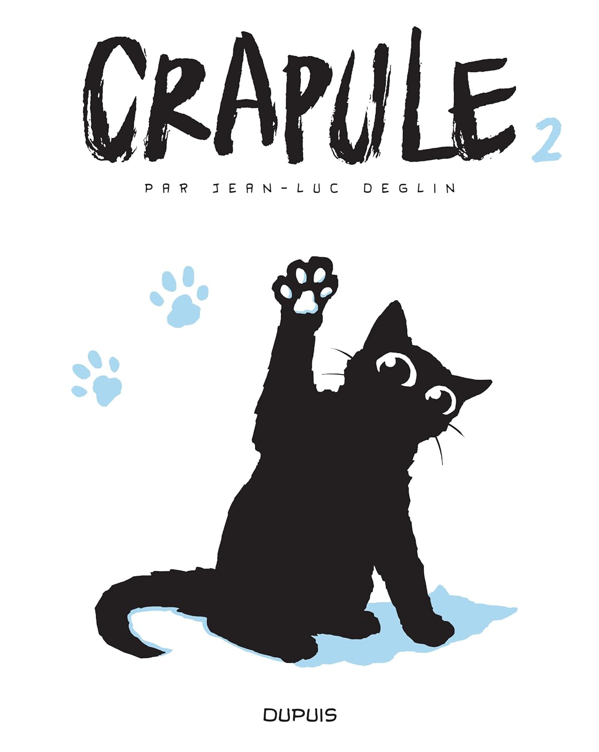 Crapule - Tome 2 - Jean-Luc Deglin