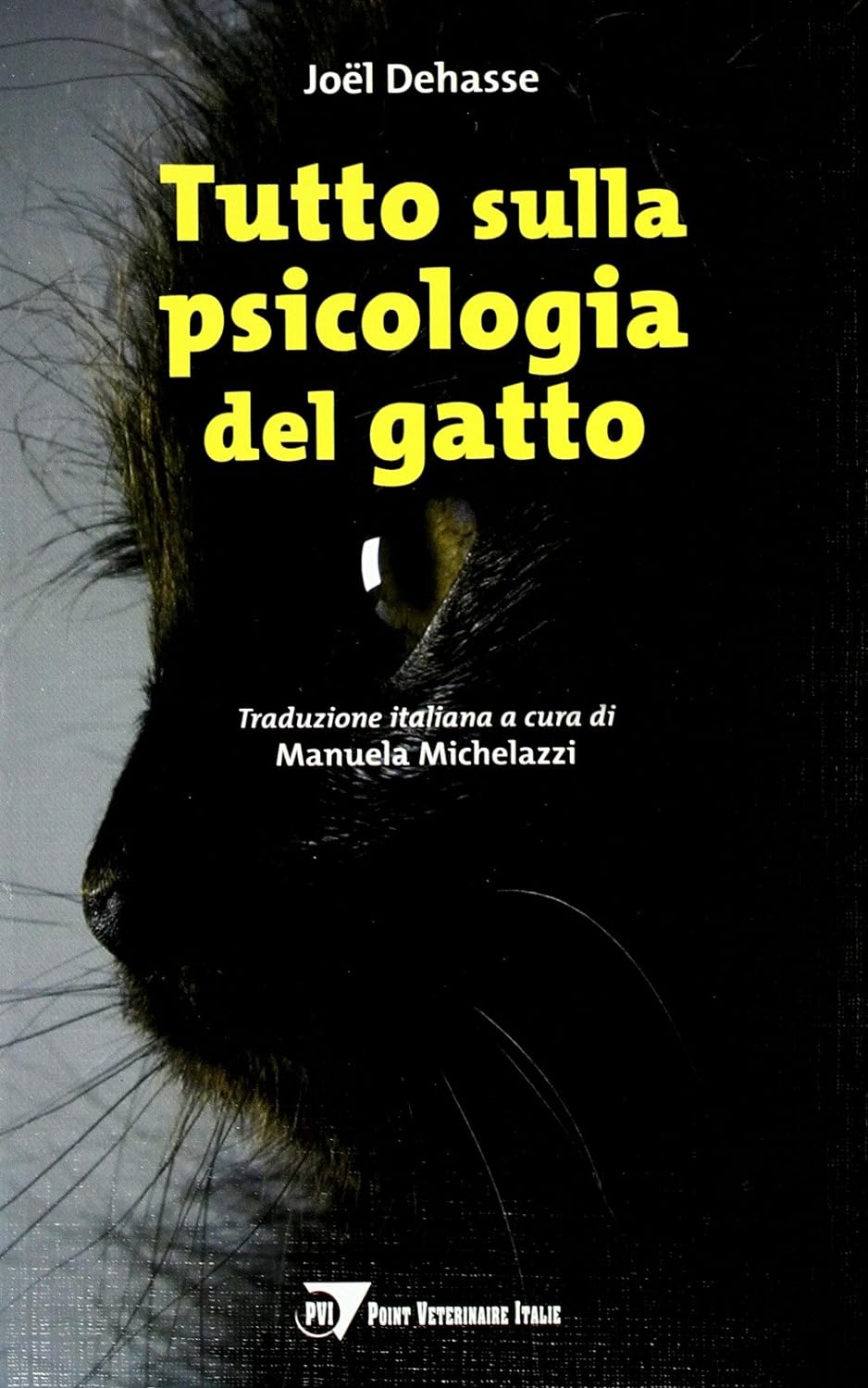 Tutto sulla psicologia del gatto - Joel Dehasse